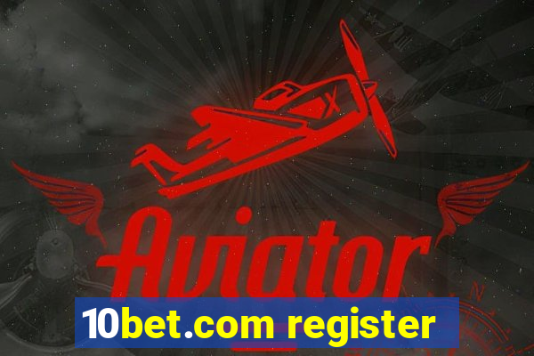 10bet.com register